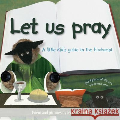 Let Us Pray: A Little Kid's Guide to the Eucharist  9780819229830 Morehouse Publishing