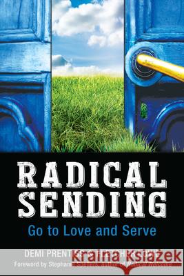 Radical Sending: Go to Love and Serve Demi Prentiss Fletcher Lowe J. Fletcher Lowe 9780819231840 Morehouse Publishing