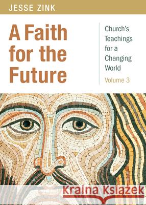 A Faith for the Future Zink, Jesse 9780819232595