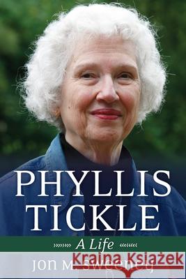 Phyllis Tickle: A Life Jon M. Sweeney 9780819232991 CPI Publishing