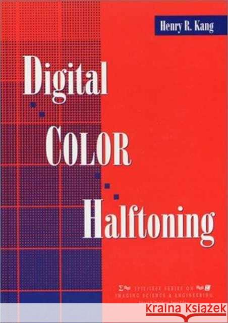 Digital Color Halftoning  9780819433183 SPIE Press