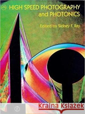 High Speed Photography & Phonotics Ray   9780819445278 SPIE Press