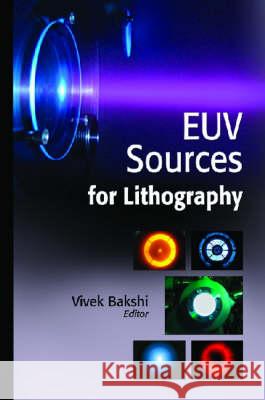 EUV Sources for Lithography Vivek Bakshi   9780819458452
