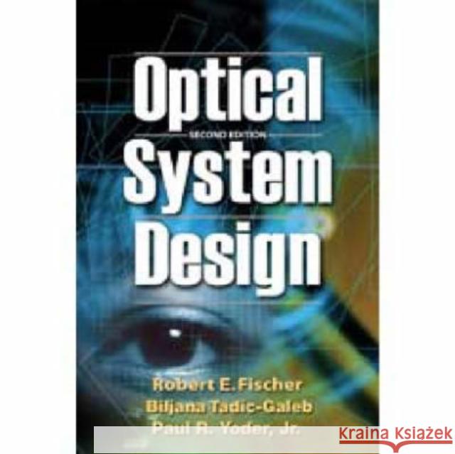 Optical System Design  9780819467850 SPIE Press
