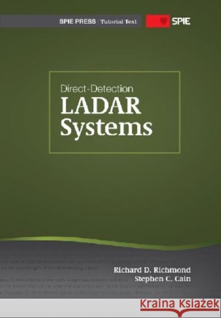 Direct-Detection Ladar Systems Richard D. Richmond 9780819480729 SPIE SOCIETY OF PHOTOOPTICAL I