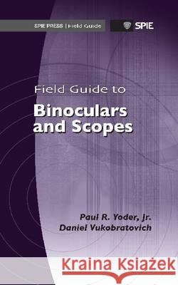 Field Guide to Binoculars and Scopes  9780819486493 SPIE Press