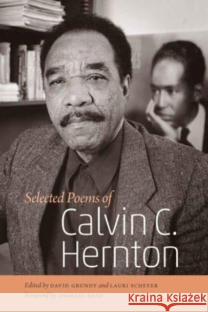 Selected Poems of Calvin C. Hernton Calvin C. Hernton David Grundy Lauri Scheyer 9780819500359 Wesleyan University Press