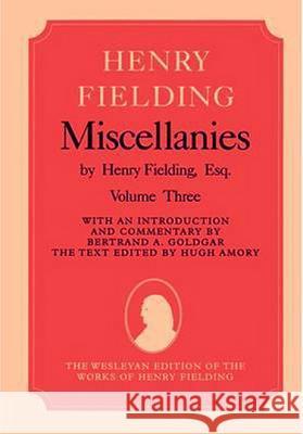 Miscellanies by Henry Fielding, vol. 2 Henry Fielding Hugh Amory 9780819552549 Wesleyan Publishing House