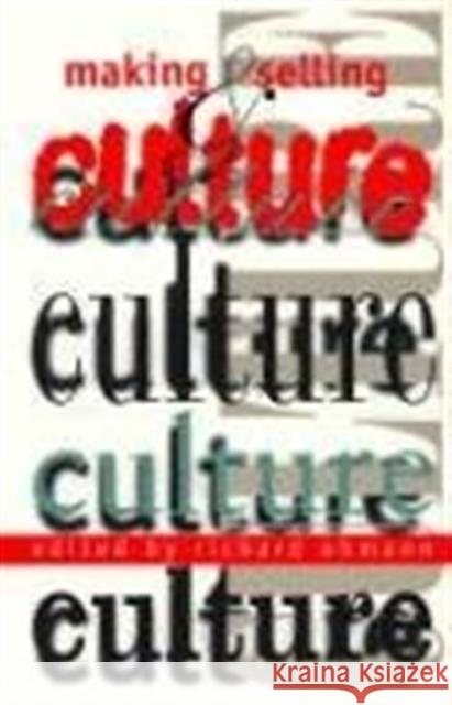 Making and Selling Culture Richard M. Ohmann Elizabeth G. Traube Gage Averill 9780819553010 Wesleyan University Press