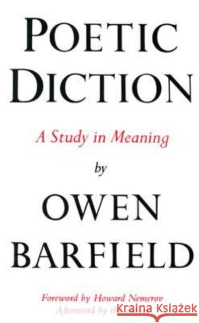 Poetic Diction: A Study in Meaning Barfield, Owen 9780819560261 Wesleyan University Press