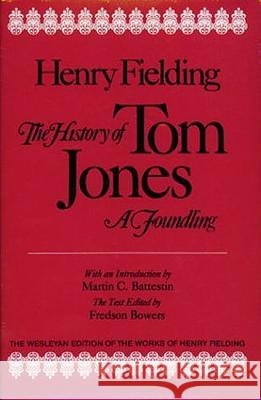 The History of Tom Jones, a Foundling Fielding, Henry 9780819560483 Wesleyan