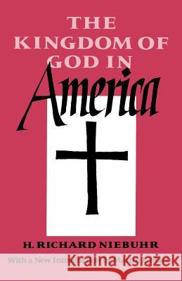 The Kingdom of God in America H. Richard Niebuhr Martin E. Marty 9780819562227 Wesleyan University Press
