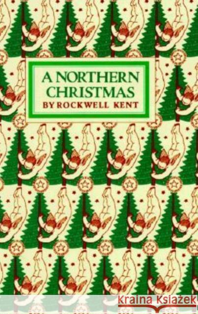 A Northern Christmas Kent, Rockwell 9780819563620 Wesleyan University Press