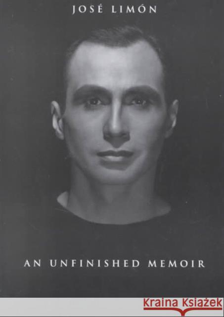 José Limón: An Unfinished Memoir Limón, José 9780819565051 Wesleyan University Press