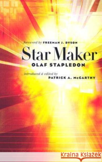 Star Maker Olaf Stapledon Patrick A. McCarthy Freeman J. Dyson 9780819566935 Wesleyan University Press