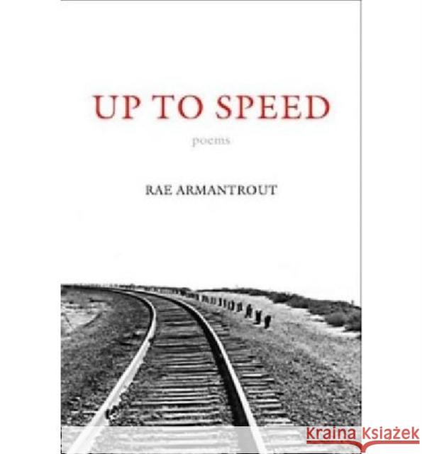 Up to Speed Rae Armantrout 9780819566980 Wesleyan University Press
