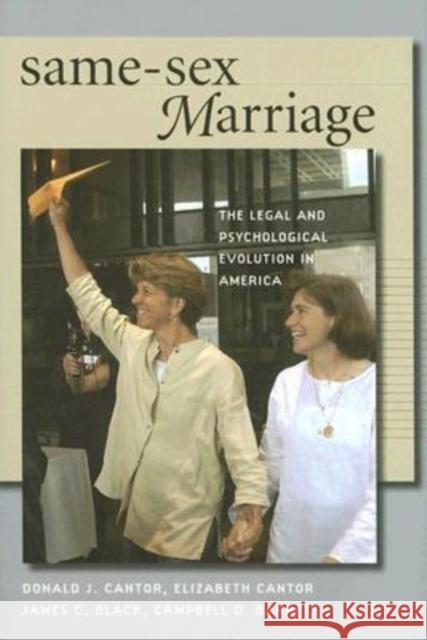 Same-Sex Marriage: The Legal and Psychological Evolution in America Cantor, Donald 9780819568120 Wesleyan University Press