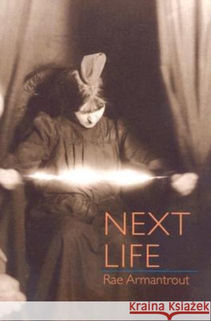 Next Life Rae Armantrout 9780819568212 Wesleyan Publishing House