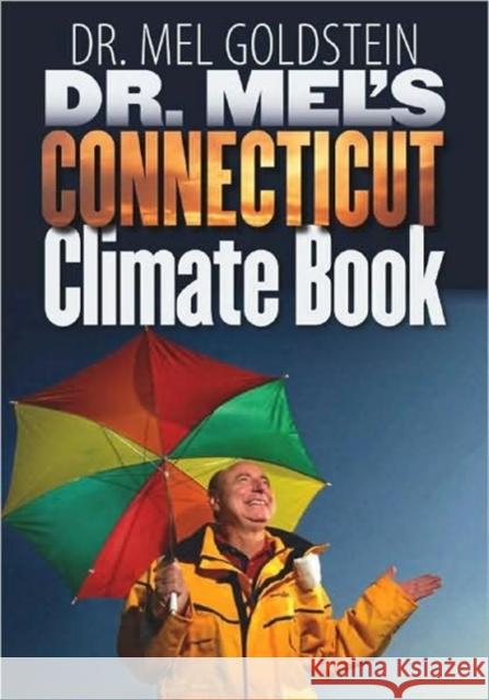 Dr. Mel's Connecticut Climate Book Mel Goldstein 9780819568397 Wesleyan Publishing House