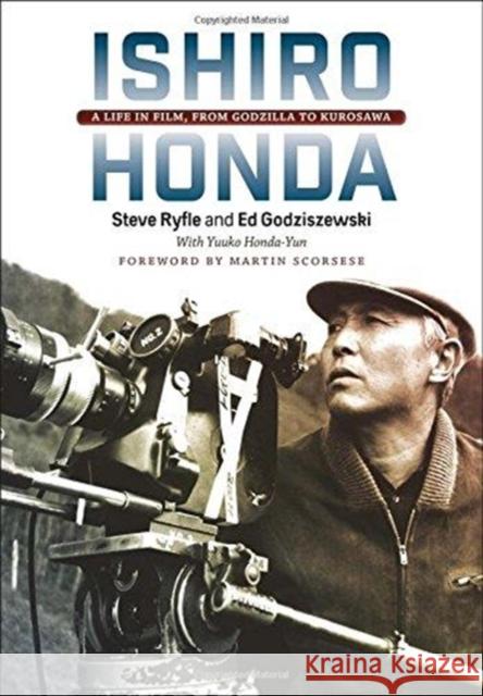 Ishiro Honda: A Life in Film, from Godzilla to Kurosawa Steve Ryfle Ed Godziszewski Yuuko Honda-Yun 9780819570871 Wesleyan