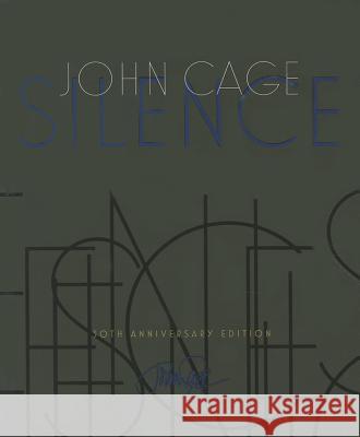 Silence: Lectures and Writings, 50th Anniversary Edition John Cage 9780819571762
