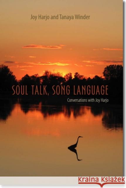 Soul Talk, Song Language: Conversations with Joy Harjo Harjo, Joy 9780819574183 Wesleyan