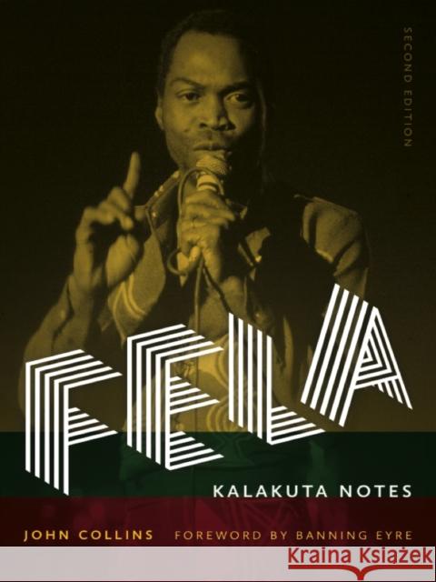 Fela: Kalakuta Notes John Collins 9780819575395 Wesleyan