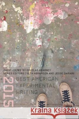 Bax 2015: Best American Experimental Writing Seth Abramson Jesse Damiani 9780819576071