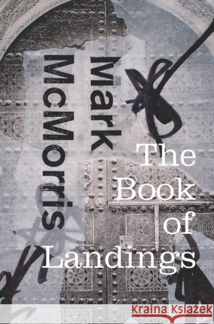 The Book of Landings Mark McMorris 9780819576330 Wesleyan