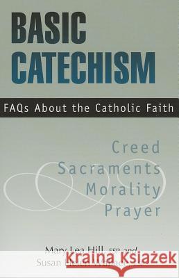 Basic Catechism FAQs Mary Lea Hill Susan Helen Wallace 9780819812056 Pauline Books & Media