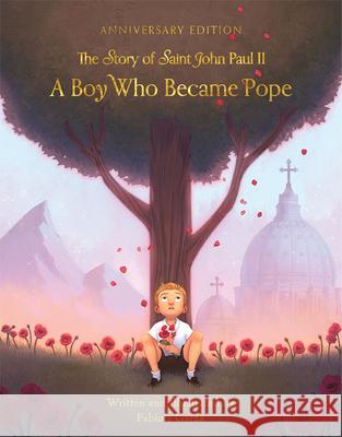 A Boy Who Became Pope: The Story of John Paul II Fabiola Garza Fabiola Garza 9780819812568 Pauline Books & Media