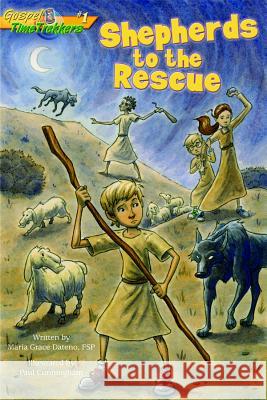 Shepherds to the Rescue (Gtt 1) Maria Grace Dateno 9780819872517 Pauline Books & Media