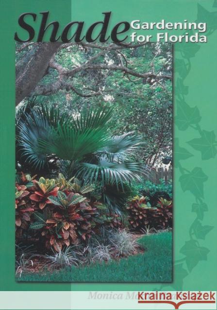 Shade Gardening for Florida Monica Moran Brandies 9780820004211