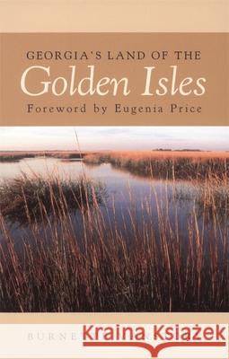 Georgia's Land of the Golden Isles, REV. Ed. Vansory, Burnette 9780820305585 University of Georgia Press