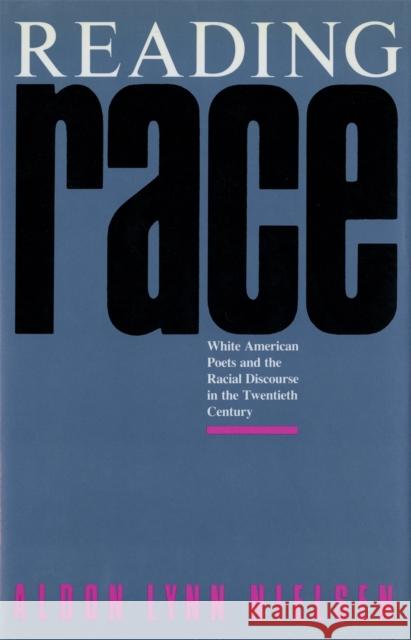 Reading Race Nielsen, Aldon 9780820312736 University of Georgia Press