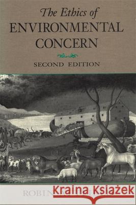 The Ethics of Environmental Concern 2nd Edition Attfield, Robin 9780820313443 University of Georgia Press