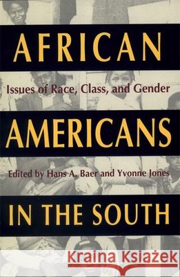 African Americans in the South: Issues of Race, Class, and Gender Baer, Hans a. 9780820313771 University of Georgia Press