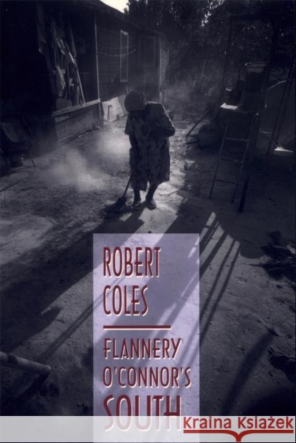 Flannery O'Connor's South Robert Coles 9780820315362