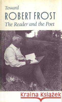 Toward Robert Frost Judith Oster 9780820316215 University of Georgia Press