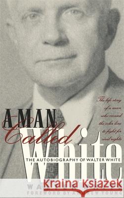 Man Called White: The Autobiography of Walter White White, Walter 9780820316987