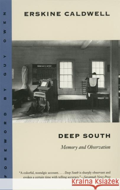 Deep South: Memory and Observation Caldwell, Erskine 9780820317168 University of Georgia Press