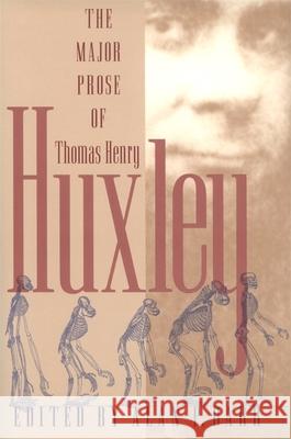 Major Prose of Thomas Henry Huxley Huxley, Thomas Henry 9780820318646 University of Georgia Press