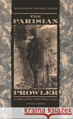 The Parisian Prowler, 2nd Ed. Baudelaire, Charles P. 9780820318790 University of Georgia Press