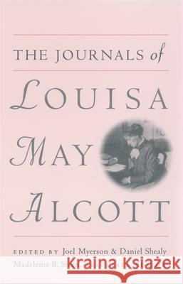 The Journals of Louisa May Alcott Myerson, Joel 9780820319506