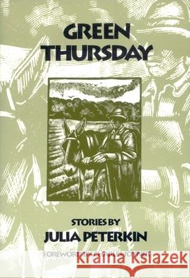 Green Thursday: Stories Peterkin, Julia 9780820319551 University of Georgia Press