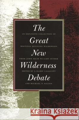 Great New Wilderness Debate J. Baird Callicott Michael P. Nelson 9780820319841