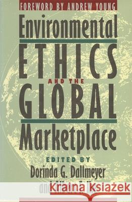 Environmental Ethics and the Global Marketplace Ike, Albert 9780820320151 University of Georgia Press