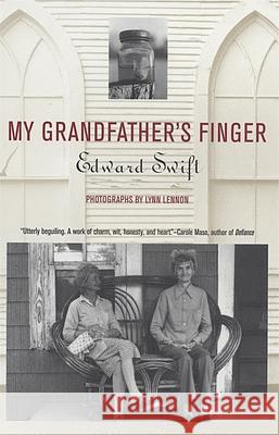 My Grandfather's Finger Edward Swift Lynn Lennon 9780820321004 University of Georgia Press