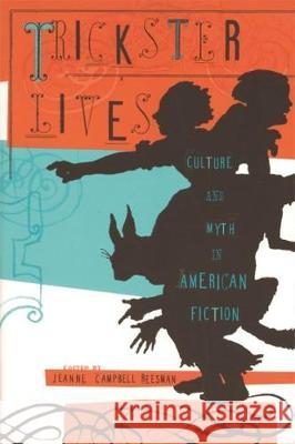 Trickster Lives Jeanne Campbell Reesman   9780820322148 University of Georgia Press