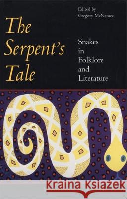 Serpent's Tale McNamee, Gregory 9780820322254 University of Georgia Press
